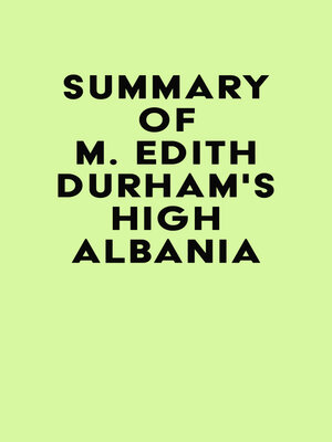 cover image of Summary of M. Edith Durham's High Albania